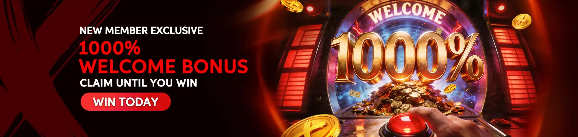 Promotional banner featuring a 1000% New Member Welcome Bonus. The design shows a giant golden "1000%" jackpot display above a pile of coins, an arcade-style machine with a glowing red button, and the message "Claim Until You Win" alongside a "Win Today" call-to-action.