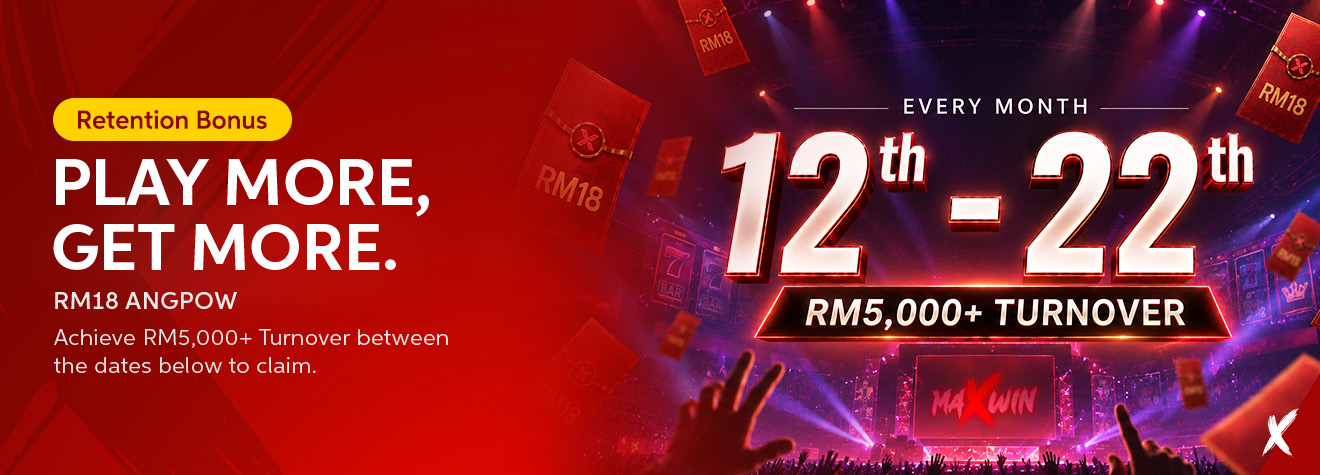 Maxwin retention promotion offering an RM18 angpow for achieving RM5,000 or more in turnover between the 12th and 22nd of each month.
